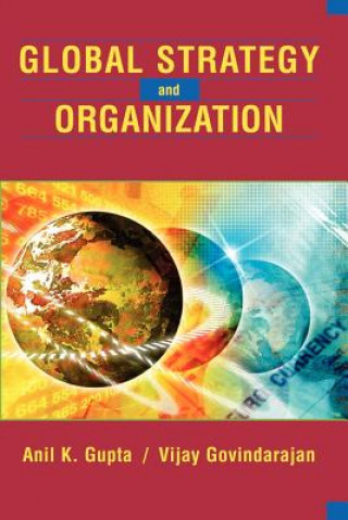 Книга Global Strategy and the Organization Anil K. Gupta