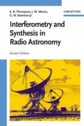 Książka Interferometry and Synthesis in Radio Astronomy A. Richard Thompson