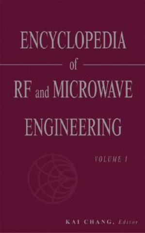 Könyv Encyclopedia of RF and Microwave Engineering Kai Chang