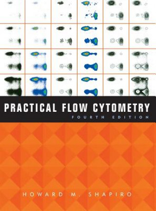 Könyv Practical Flow Cytometry 4e Howard M. Shapiro