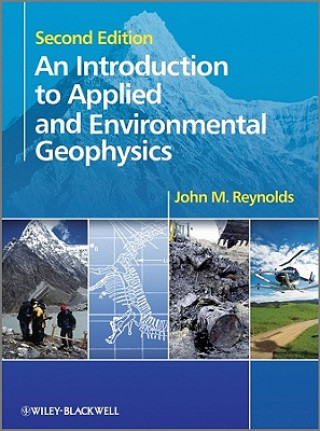 Carte Introduction to Applied and Environmental Geophysics 2e John M. Reynolds