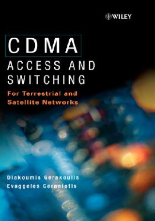 Carte CDMA - Access & Switching for Terrestrial & Satellite Networks Diakoumis Gerakoulis