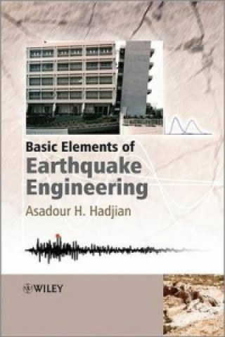 Carte Basic Elements of Earthquake Engineering Asadour H. Hadjian