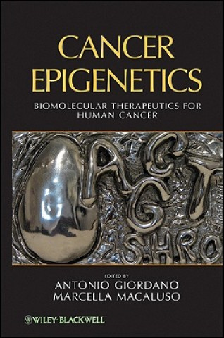 Carte Cancer Epigenetics - Biomolecular Therapeutics in Human Cancer Antonio Giordano