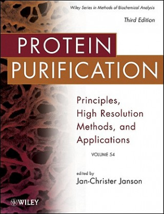 Carte Protein Purification - Principles, High Resolution  Methods, and Applications 3e Jan-Christer Janson