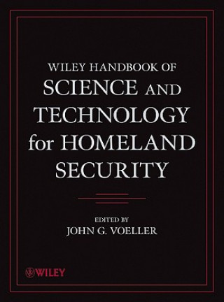 Kniha Wiley Handbook of Science and Technology for Homeland Security 4 V Set John G. Voeller