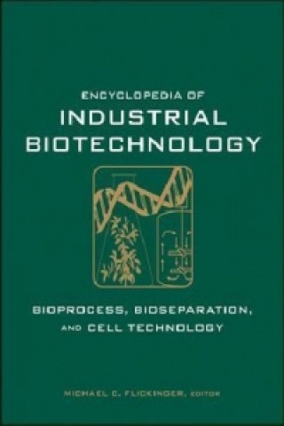 Carte Encyclopedia of Industrial Biotechnology - Bioprocess, Bioseparation, and Cell Technology 7V Set Michael C. Flickinger
