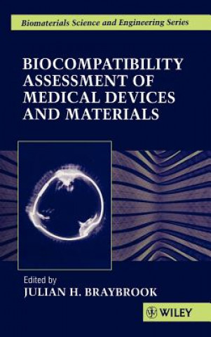 Książka Biocompatibility Assessment of Medical Devices & Materials Julian H. Braybrook