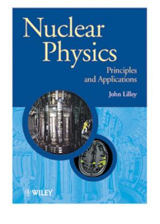 Könyv Nuclear Physics - Principles & Applications J. S. Lilley