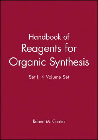 Carte Handbook of Reagents for Organic Synthesis Set I 4V ST Robert M. Coates