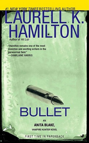 Kniha Bullet Laurell K. Hamilton