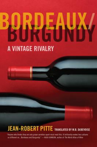 Kniha Bordeaux/Burgundy Jean-Robert Pitt