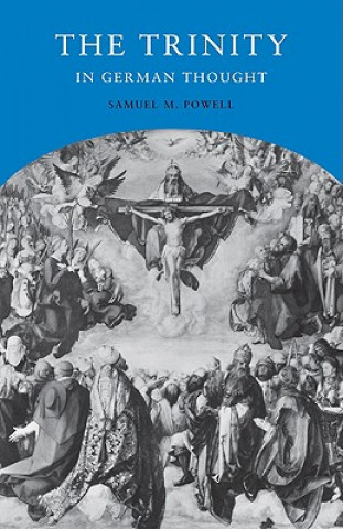 Kniha Trinity in German Thought Samuel M. Powell