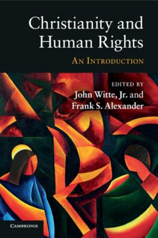 Könyv Christianity and Human Rights John Witte