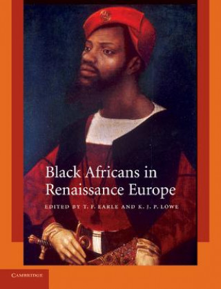 Kniha Black Africans in Renaissance Europe T. F. Earle