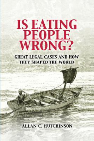 Book Is Eating People Wrong? Allan C. Hutchinson