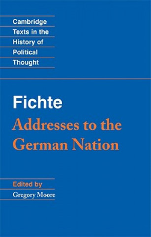 Kniha Fichte: Addresses to the German Nation Gregory Moore