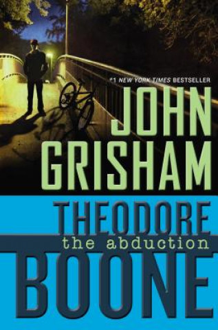 Carte Theodore Boone: the Abduction John Grisham