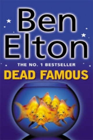 Kniha Dead Famous Ben Elton