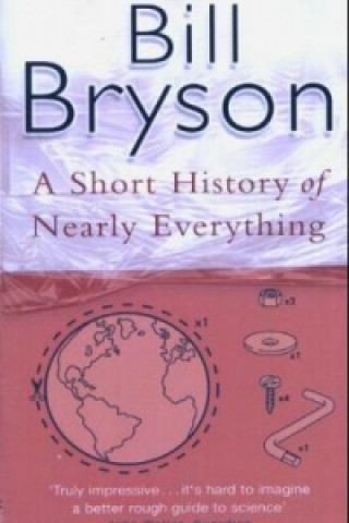 Carte Short History of Nearly Everything Bill Bryson