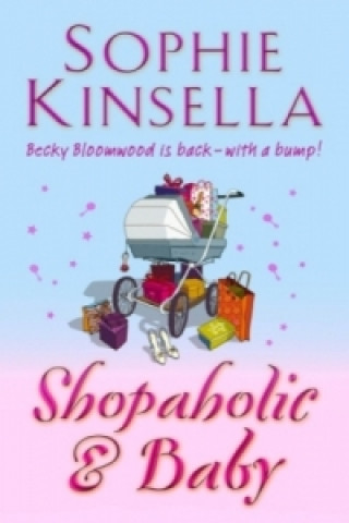 Könyv Shopaholic & Baby Sophie Kinsella
