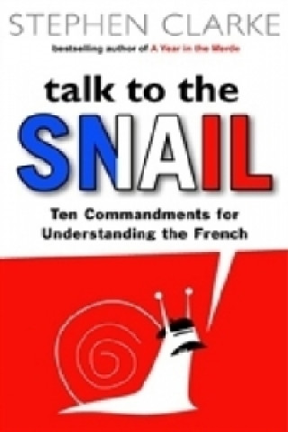 Книга Talk to the Snail Stephen Clarke