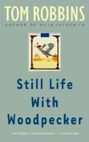 Kniha Still Life with Woodpecker Tom Robbins