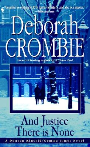 Kniha And Justice There is None Deborah Crombie