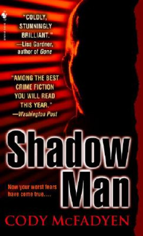 Kniha Shadow Man Cody McFadyen
