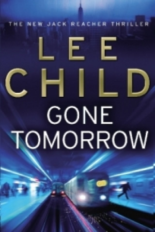 Könyv Gone Tomorrow Lee Child