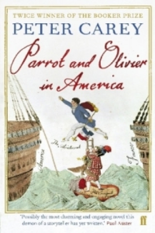 Book Parrot and Olivier in America Peter Carey