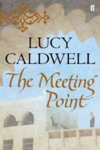 Könyv The Meeting Point Lucy Caldwell