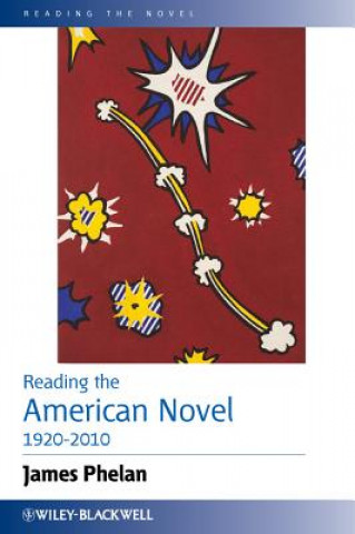 Livre Reading the American Novel 1920-2010 James Phelan