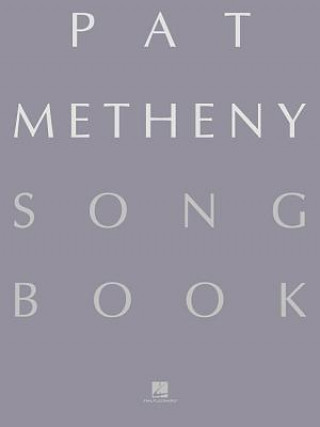 Knjiga Pat Metheny Song Book Pat Metheny