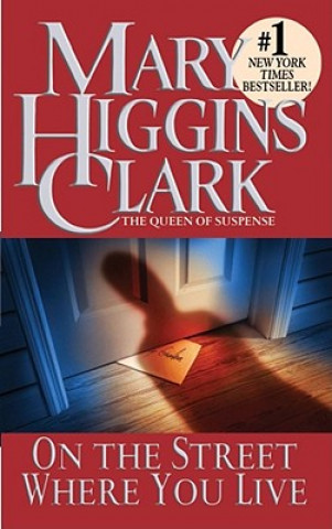 Kniha On the Street Where You Live Mary Higgins Clark