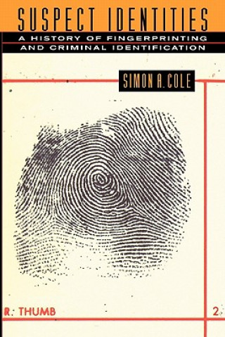 Kniha Suspect Identities Simon A. Cole