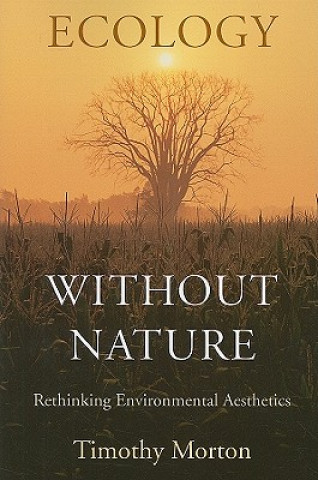Könyv Ecology without Nature Timothy Morton