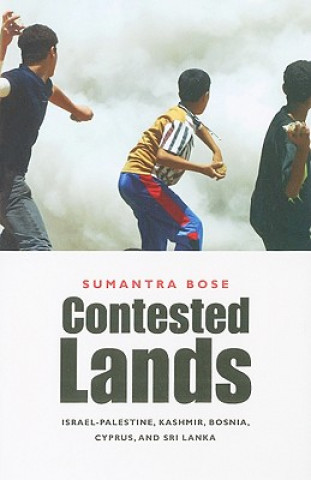Kniha Contested Lands Sumantra Bose