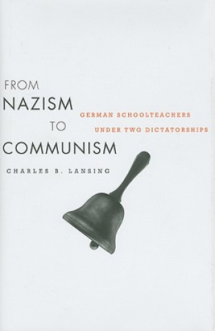 Książka From Nazism to Communism Charles B. Lansing