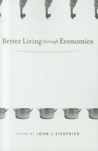 Carte Better Living through Economics John J. Siegfried