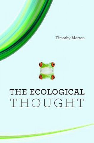 Książka Ecological Thought Timothy Morton
