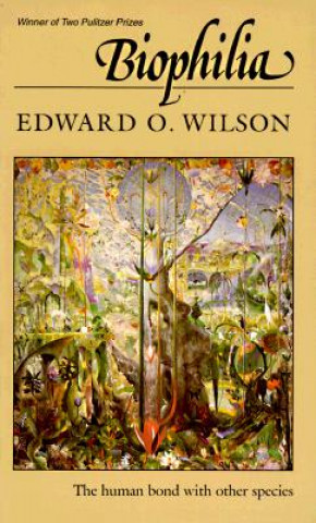 Könyv Biophilia Edward O. Wilson