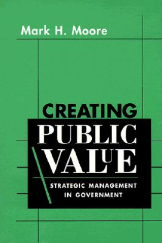 Książka Creating Public Value Mark H. Moore