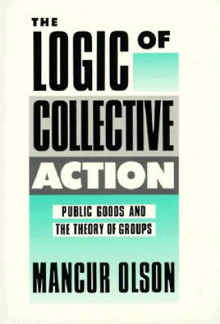 Kniha Logic of Collective Action Mancur Olson