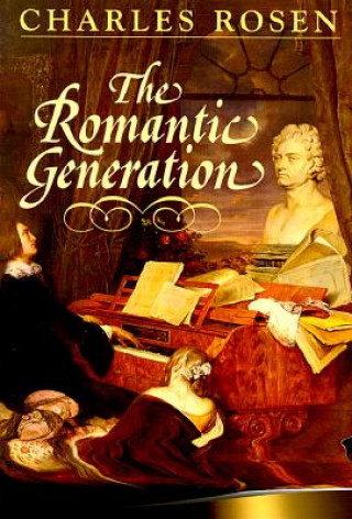 Kniha Romantic Generation Charles Rosen
