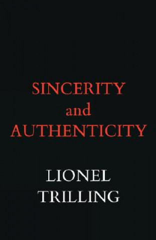 Kniha Sincerity and Authenticity Lionel Trilling