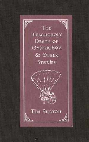 Könyv The Melancholy Death of Oyster Boy Tim Burton