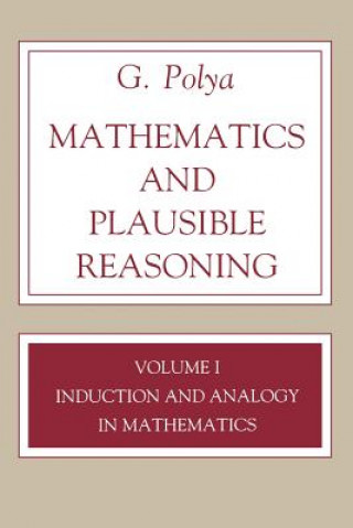 Carte Mathematics and Plausible Reasoning, Volume 1 George Pólya
