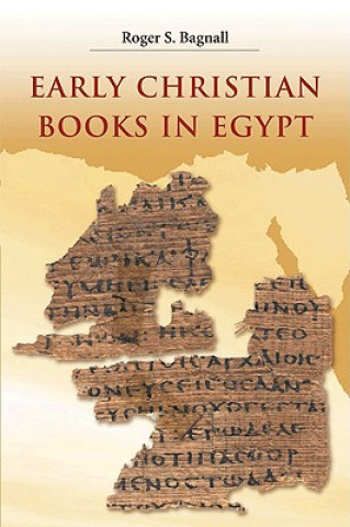 Carte Early Christian Books in Egypt Roger S. Bagnall