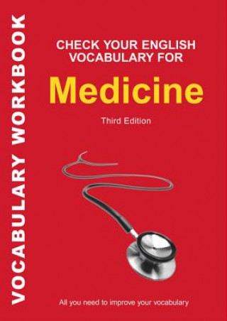 Knjiga Check Your English Vocabulary for Medicine Bloomsbury Publishing